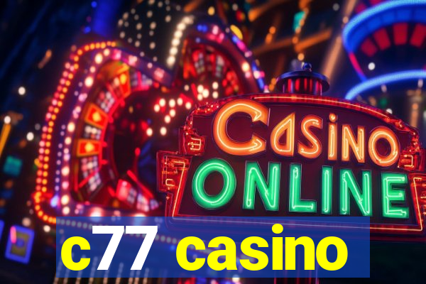 c77 casino